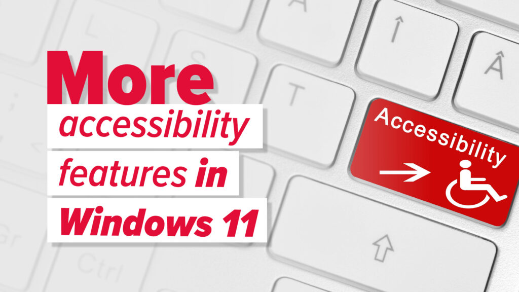 Windows 11 Accessibility